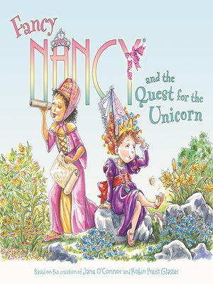 cover image of Fancy Nancy and the Quest for the Unicorn